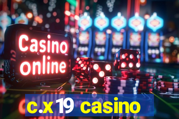 c.x19 casino